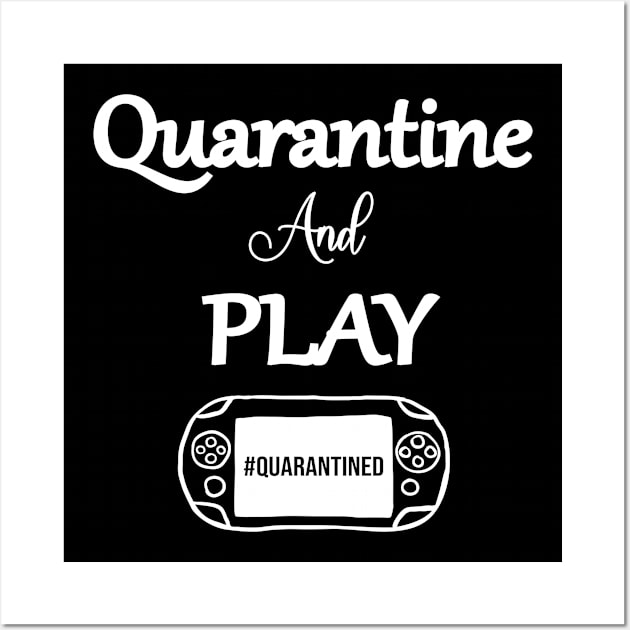 Quarantine and Play Wall Art by Teesamd